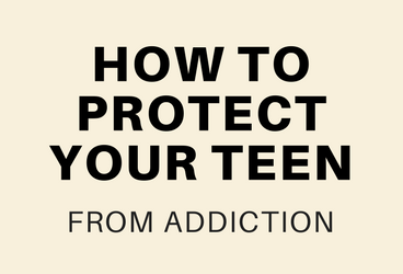 Guide on How To Protect Your Teen From Addiction