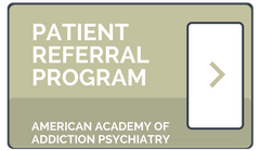 CLICK HERE FOR THE American Society of Addiction Psychiatry (ASAP) substance use disorder PATIENT REFERRAL tool