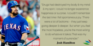 BASEBALL PLAYER JOSH HAMILTON QUOTE ON BEING CLEAN AND SOBER