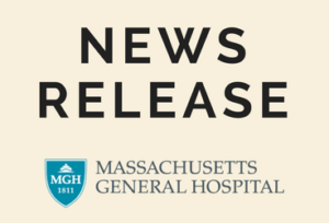 MASSACHUSETTS GENERAL HOSPITAL RESEARCH PRESS RELEASE - DR. JOHN KELLY