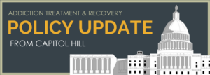 NEWS ON THE LATEST UNITED STATES LAWS AND LEGISLATION THAT AFFECT ADDICTION TREATMENT AND RECOVERY FROM SUBSTANCE USE DISORDER