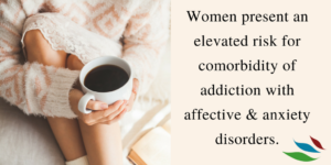 FACT Women have elevated risk for addiction comorbidity - mental health